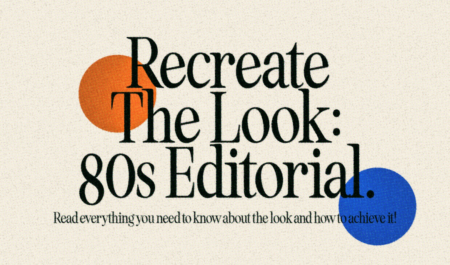 Thumbnail of Recreate the Look: 80s Editorial - Creative Market Blog