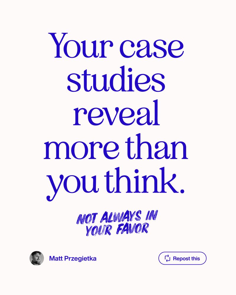 Thumbnail of Matt Przegietka on LinkedIn: Your case studies reveal more about you than you think. (Not only your… | 12 comments