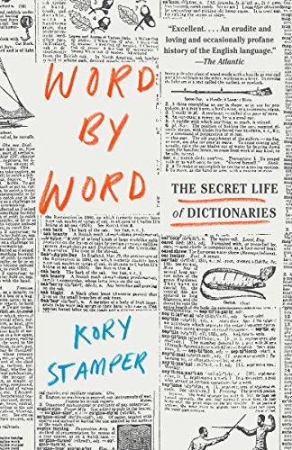 Thumbnail of Word by Word: The Secret Life of Dictionaries