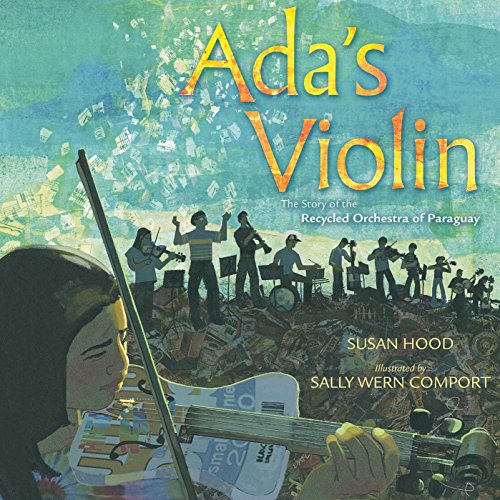 Cover of Ada's Violin: The Story of the Recycled Orchestra of Paraguay