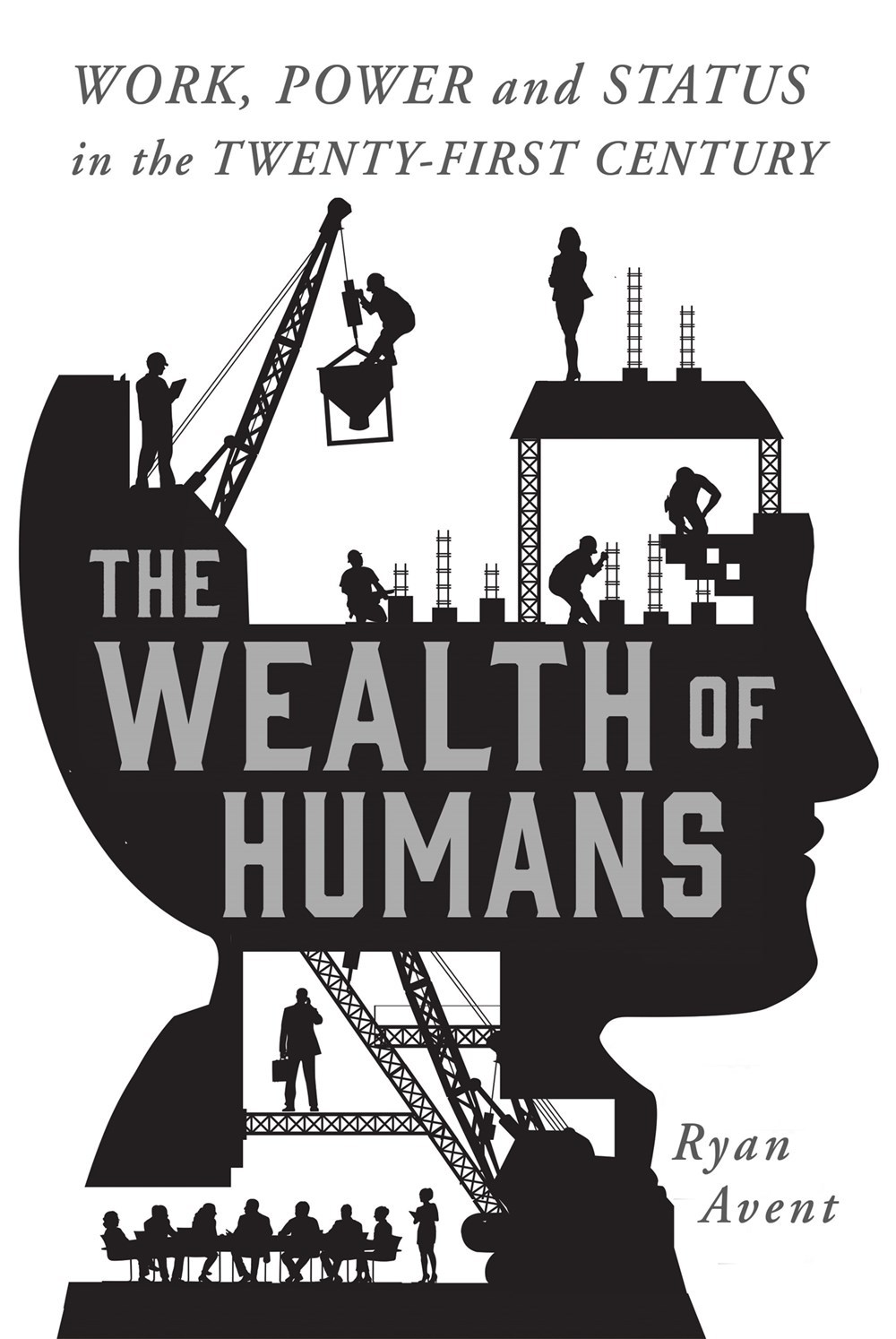 Cover of The Wealth of Humans: Work, Power, and Status in the Tw…