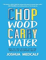 Cover of Chop Wood Carry Water
