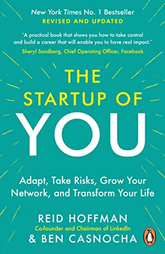Cover of The Start-up of You: Adapt to the Future, Invest in Yourself, and Transform Your Career