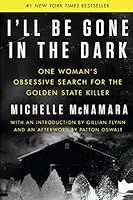 Cover of I'll Be Gone in the Dark