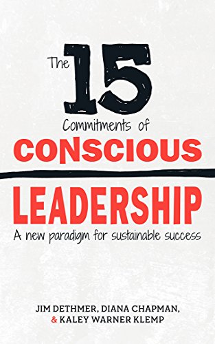 Cover of The 15 Commitments of Conscious Leadership: A New Paradigm for Sustainable Success
