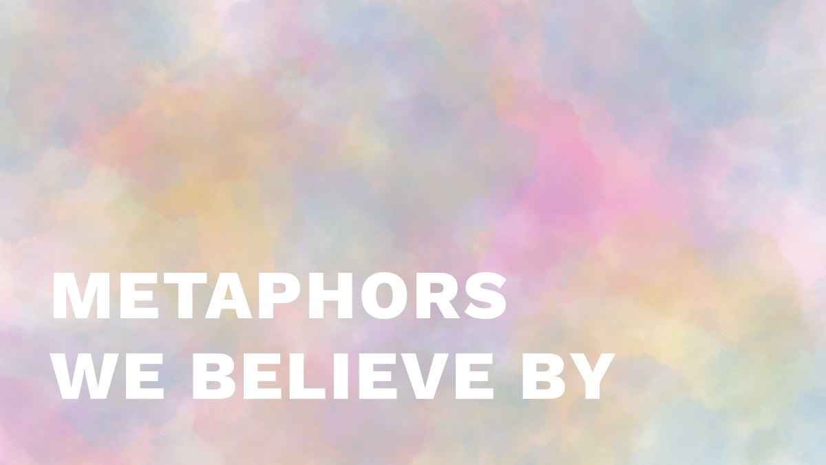 Thumbnail of Metaphors we believe by