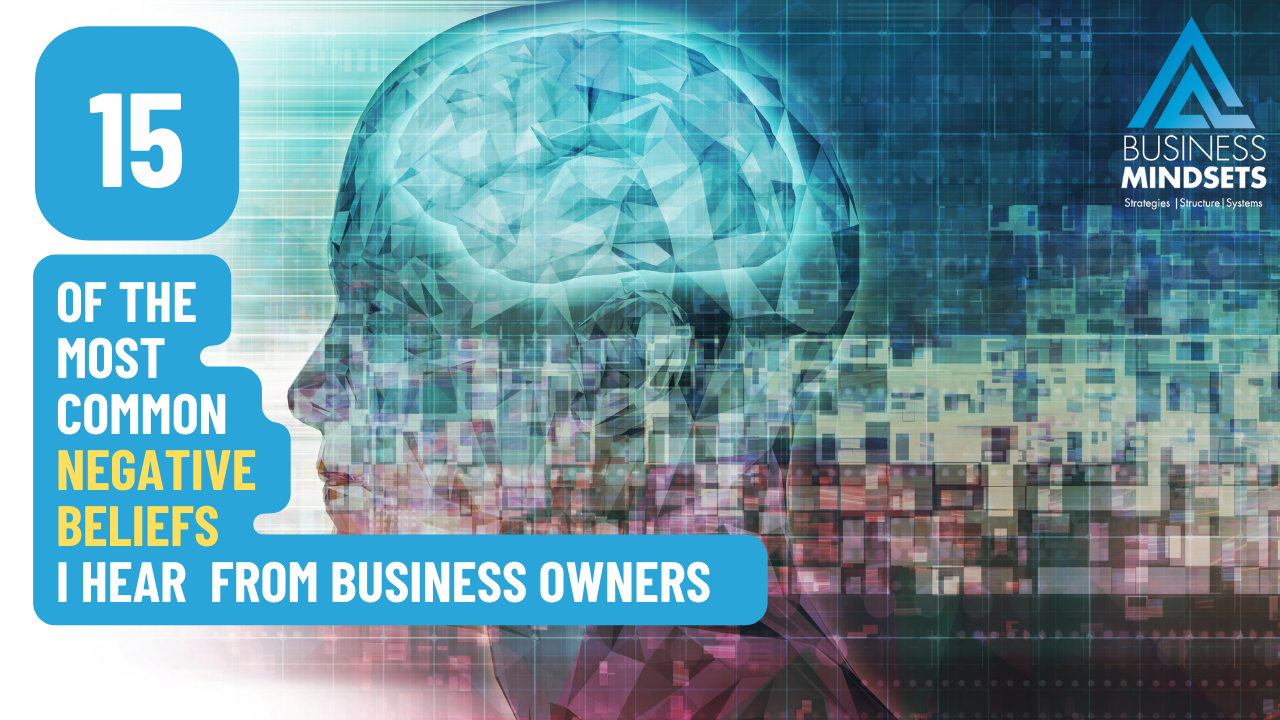 Thumbnail of 15 of the Most Common Negative Beliefs Business Owners Have