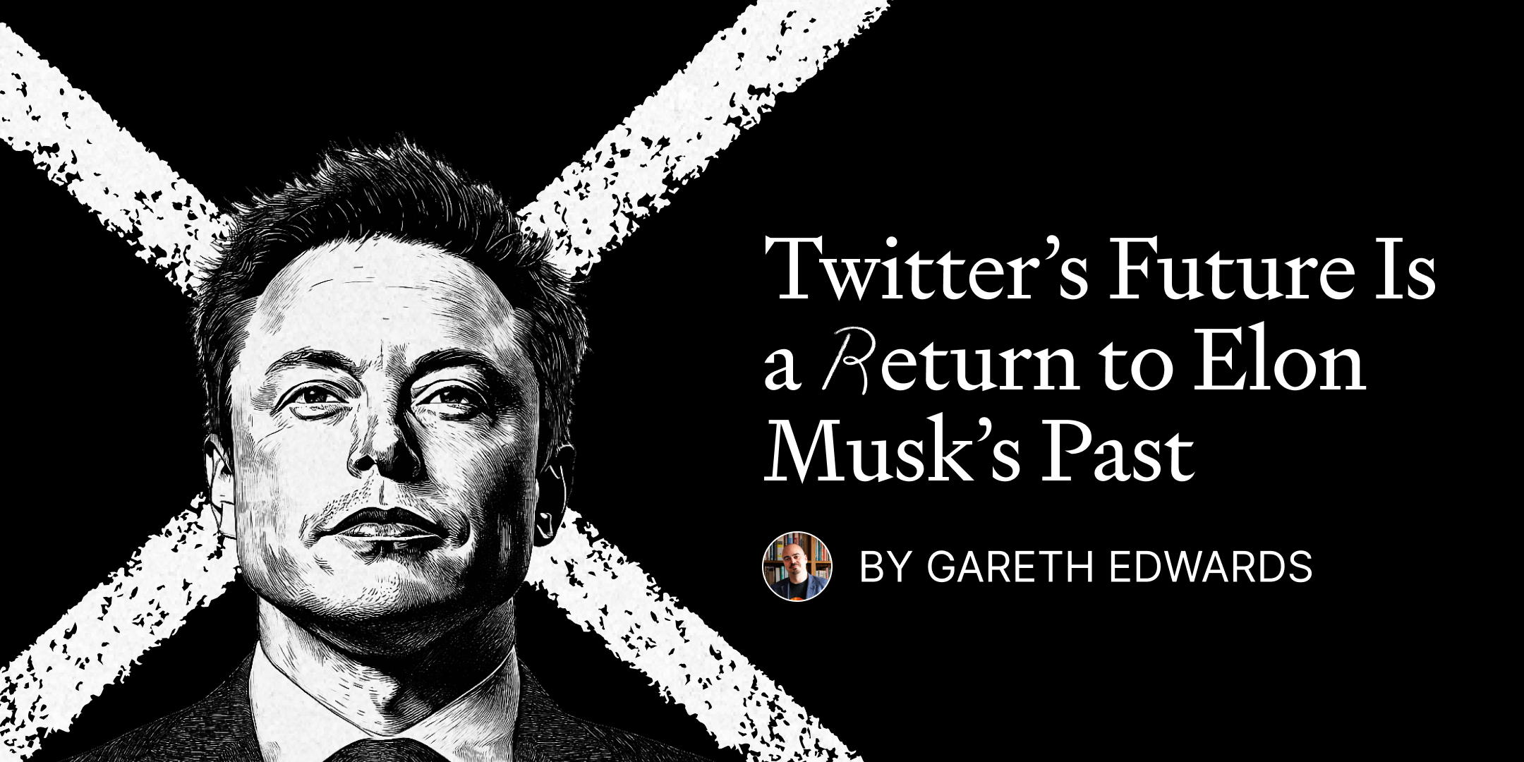 Thumbnail of Twitter’s Future Is a Return to Elon Musk’s Past