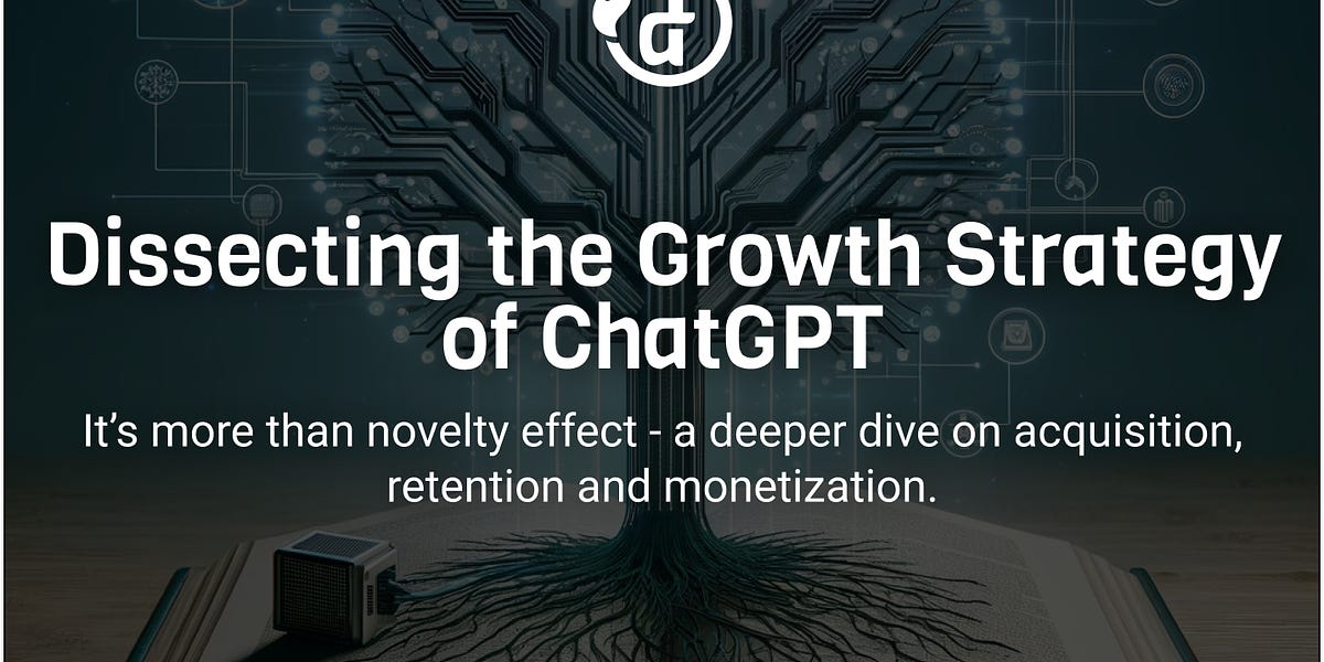 Thumbnail of Dissecting the Growth Strategy of ChatGPT