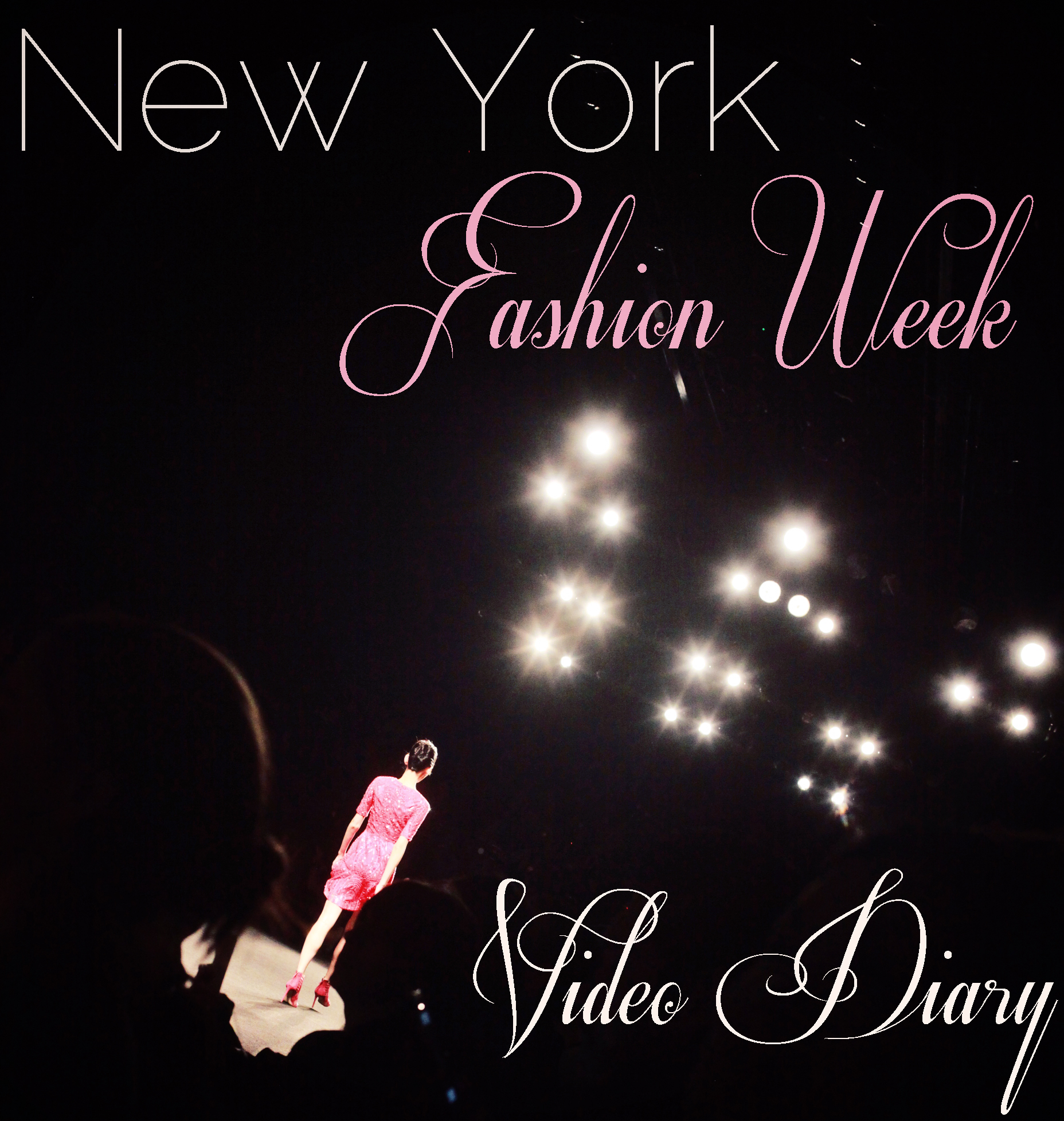 NYFW-Video-Diary-Febuary-2014