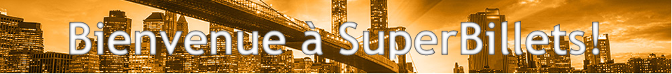 Bienvenue à SuperBillets!