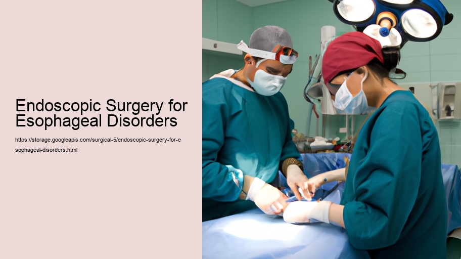 Endoscopic Surgery for Esophageal Disorders