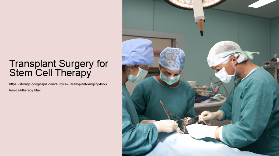 Transplant Surgery for Stem Cell Therapy