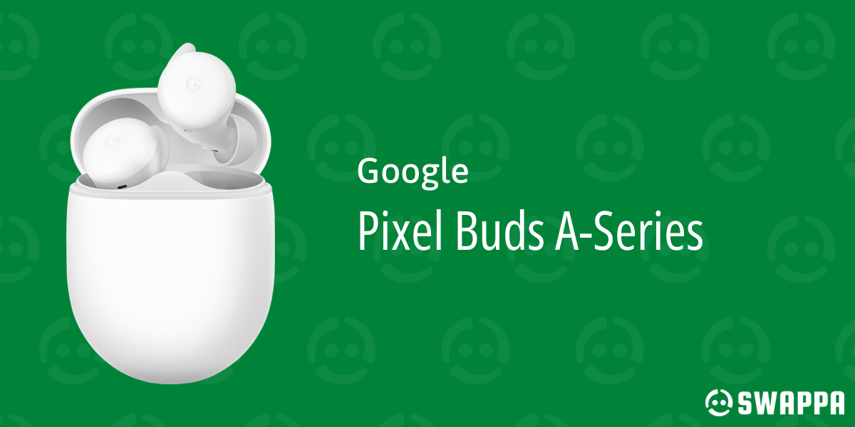 Google Pixel Buds A-Series - Swappa