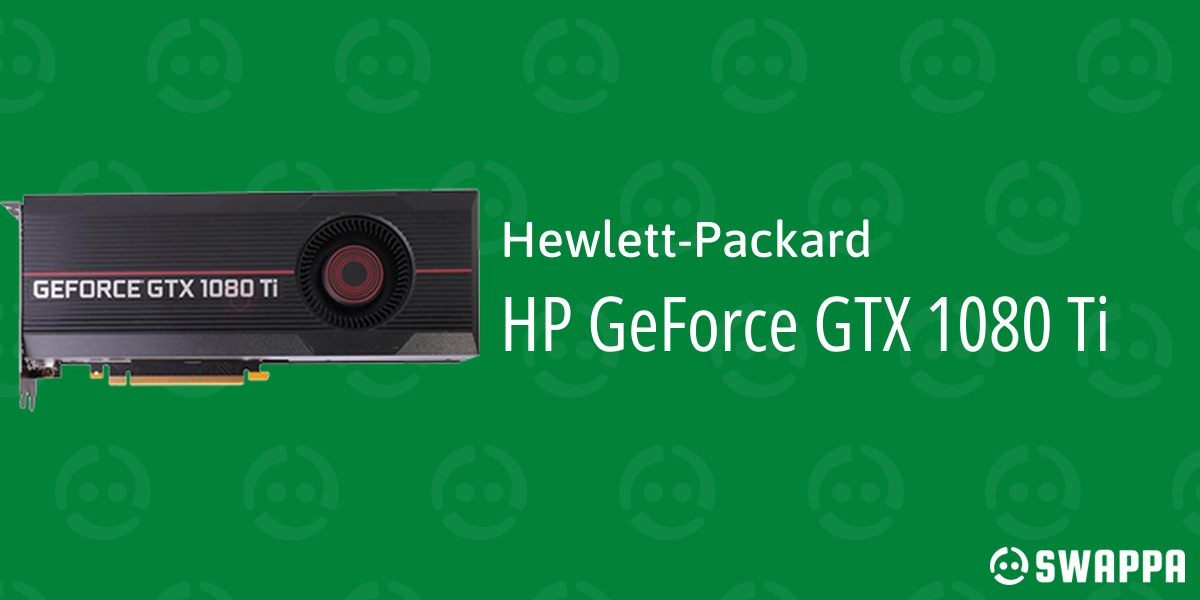 HP GeForce GTX 1080 Ti - Swappa HP GeForce GTX 1080 Ti - Swappa