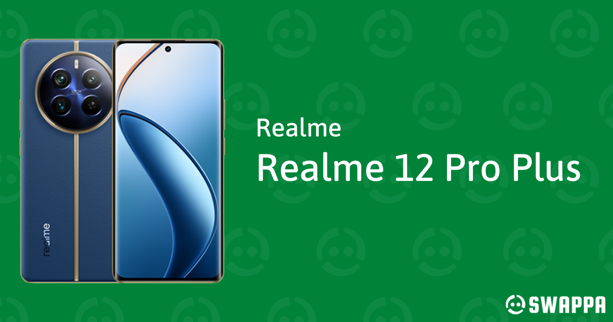 Realme 12 Pro Plus - Swappa