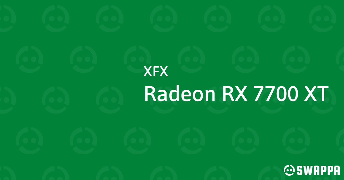 XFX Radeon RX 7700 XT - Swappa
