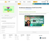 Architecture Adventure: Crash Course Kids Architecture Adventure: Crash Course Kids