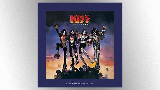 Shout It Out Loud! KISS is releasing a deluxe 45th anniversary 'Destroyer' reissue in November