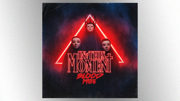 In This Moment details upcoming '﻿Blood 1983' ﻿EP