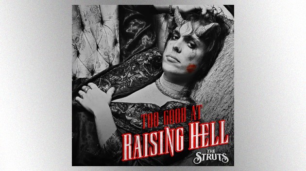 The Struts share new single, “Too Good at Raising Hell”