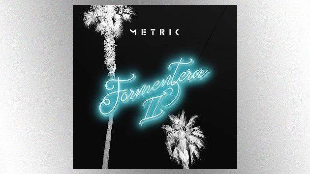 Metric shares new ‘﻿Formentera II﻿’ song, “Nothing Is Perfect”