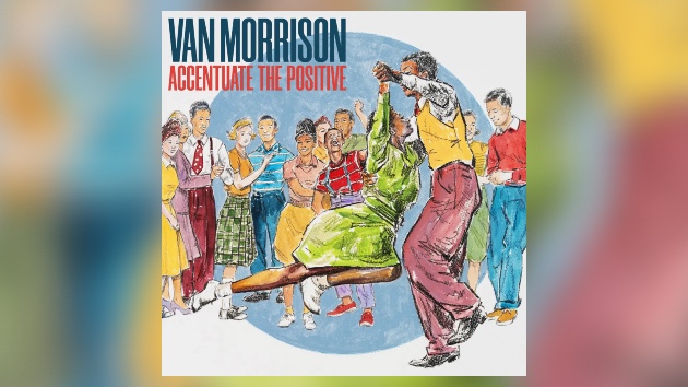 Van Morrison announces ‘Accentuate the Positive’ album release concerts Van Morrison announces ‘Accentuate the Positive’ album release concerts