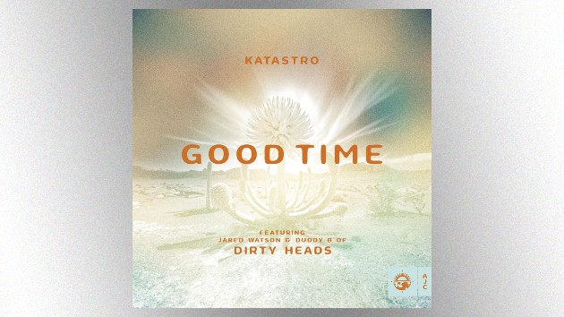 Dirty Heads’ Jared Watson & Duddy B guest on new Katastro song, “Good Time” Dirty Heads’ Jared Watson & Duddy B guest on new Katastro song, “Good Time”