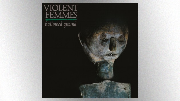 Violent Femmes announce 40th anniversary vinyl ﻿’Hallowed Ground’﻿ reissue