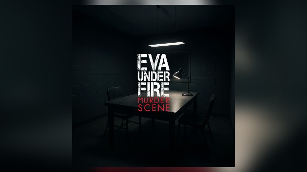 Eva Under Fire premieres new single, ‘Murder Scene’