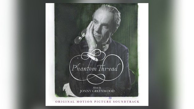 Radiohead’s Jonny Greenwood requests ﻿’Phantom Thread’﻿ music be removed from ‘﻿Melania﻿’ film