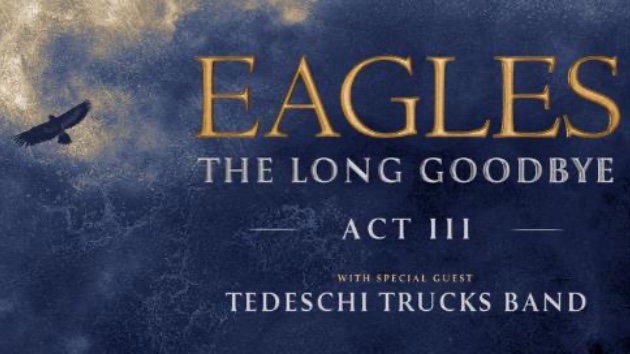 Eagles announce dates for The Long Goodbye Act III tour Eagles announce dates for The Long Goodbye Act III tour