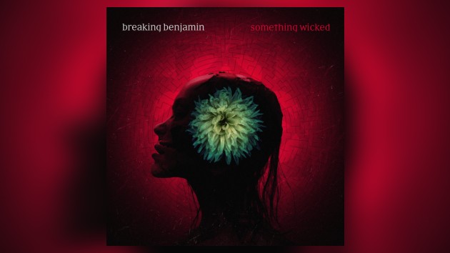 Breaking Benjamin premieres new single, 'Something Wicked'