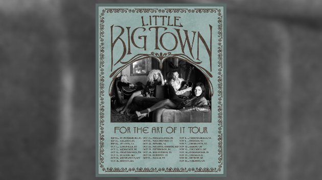 Little Big Town’s touring For the Art of It Little Big Town’s touring For the Art of It