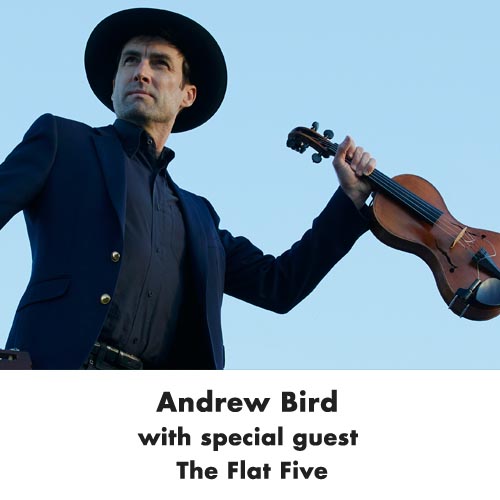 Andrew Bird with special guest The Flat Five