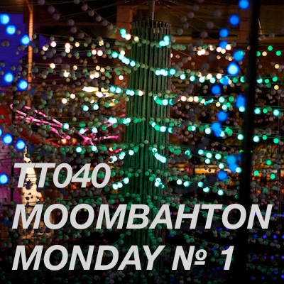 TT040 - Moombahton Monday № 1 episode artwork