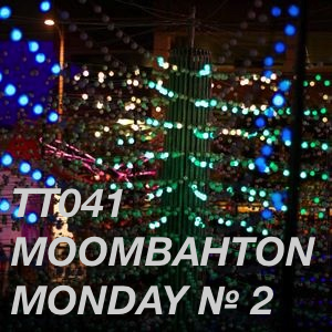 TT041 - Moombahton Monday № 2 episode artwork