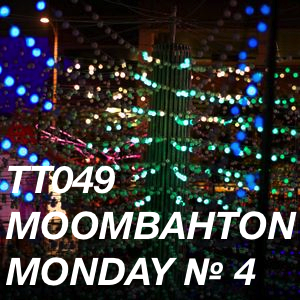 TT049 - Moombahton Monday № 4 episode artwork