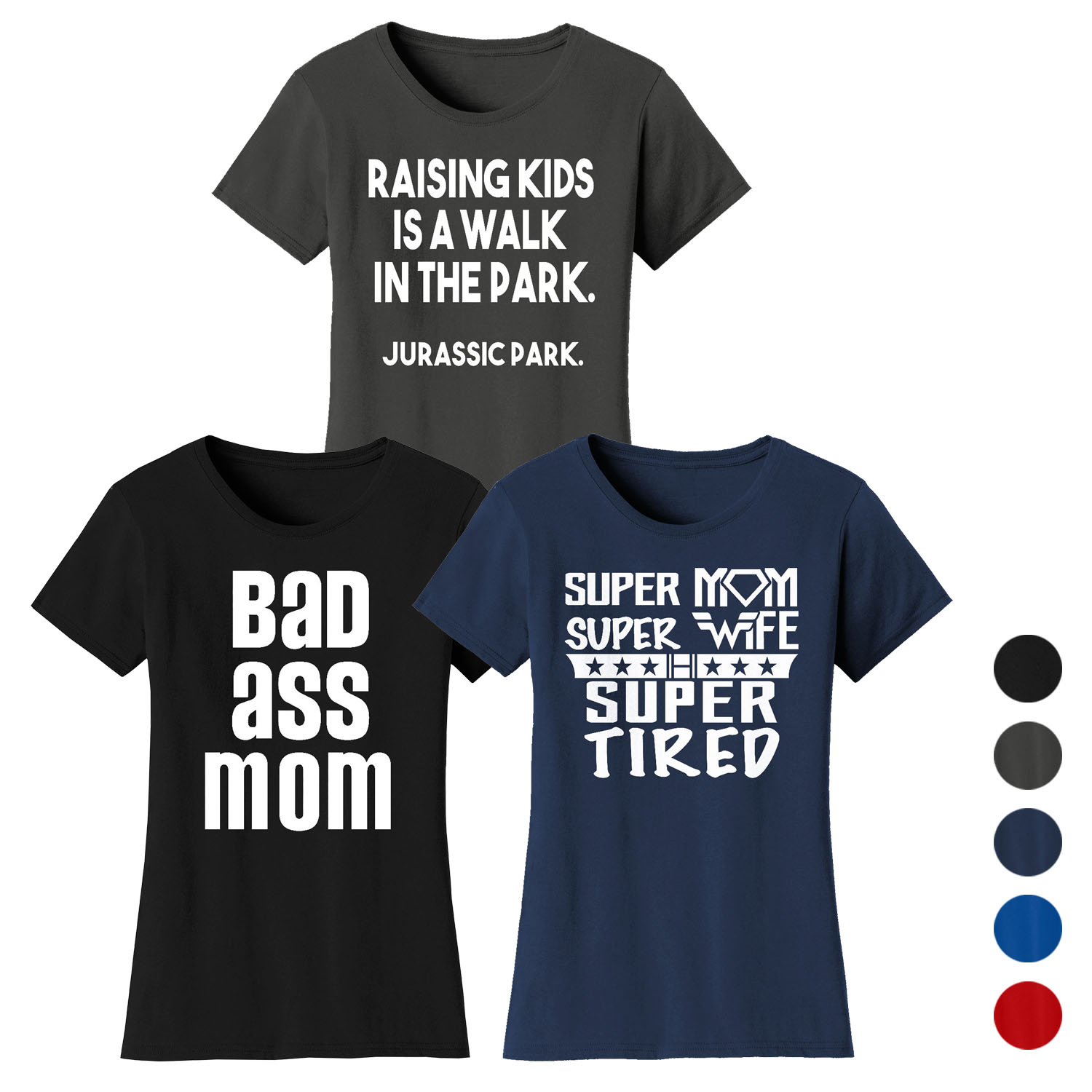 Women's Super Mom Bad Ass Mom T-Shirts