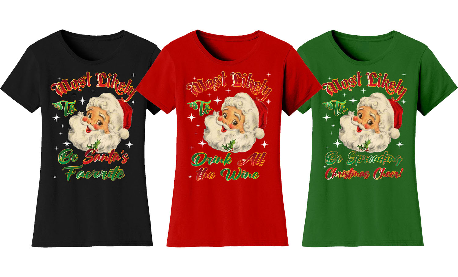 Women Christmas Most Likely T-Shirt