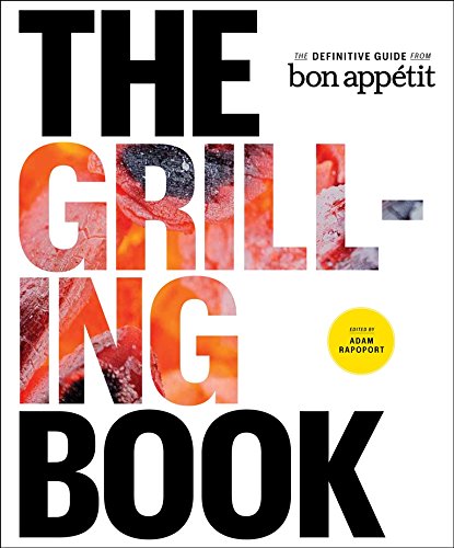 The Grilling Book: The Definitive Guide from Bon Appetit Hardcover