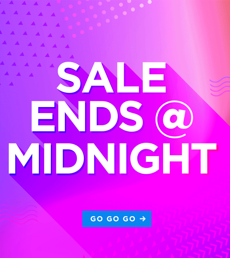 SALE ENDS AT MIDNIGHT!