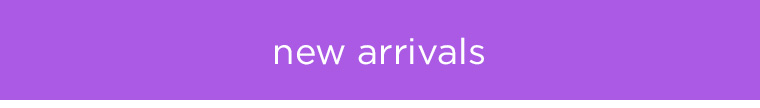  SHOP NEW ARRIVALS
