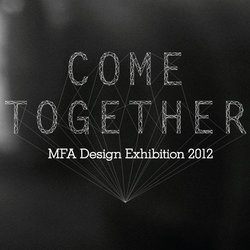 come together: MFA exhibition show 