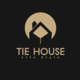 TIE HOUSE