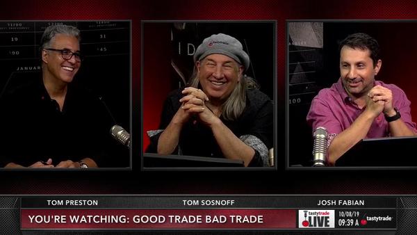 Good Trade Bad Trade - October 8, 2019