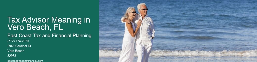 Tax Advisor Meaning in Vero Beach, FL  