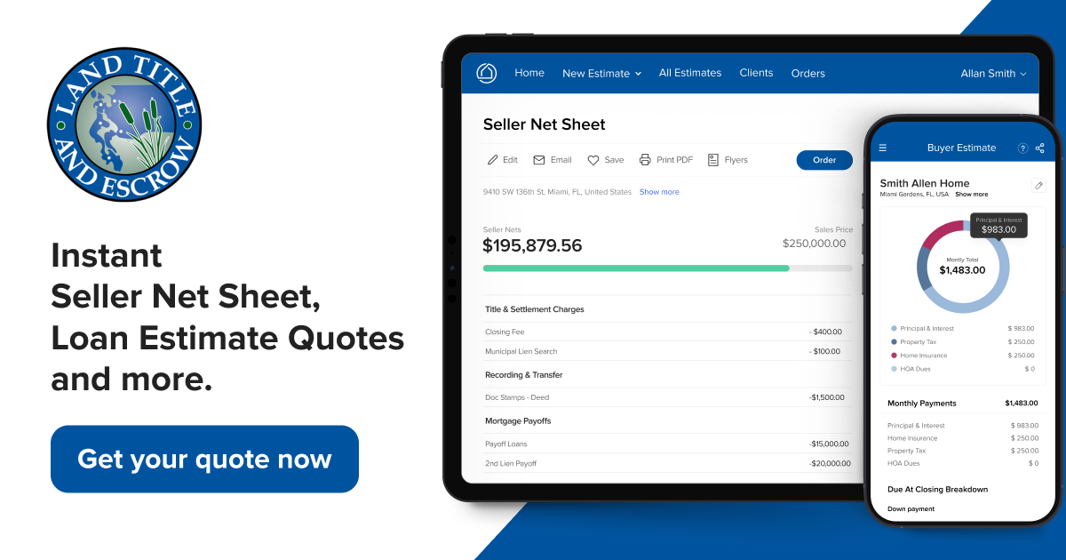Land Title & Escrow Title Quote, Seller Net Sheet, Loan Estimate