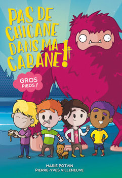 Pas de chicane dans ma cabane tome 2: Gros-pieds