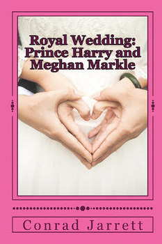 Royal Wedding: Prince Harry and Meghan Markle